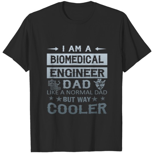 Biomedical Engineer Dad T-shirt