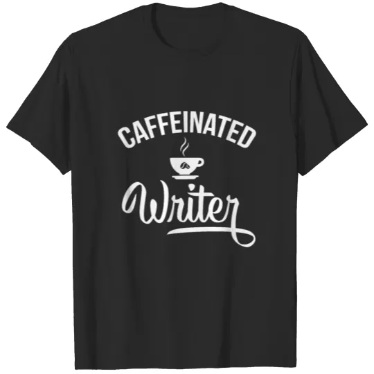 Discover Funny Writer Caffeinated Novel Writer, Book T-shirt