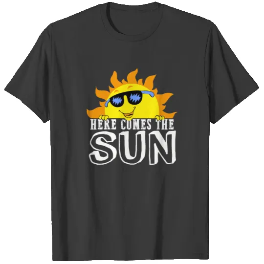 here comes the sun white T-shirt