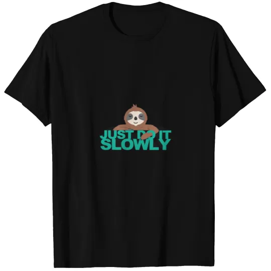 sloth do it slowly T-shirt