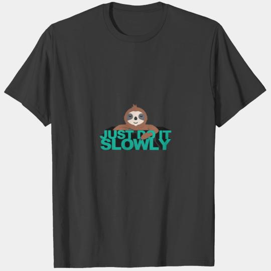 sloth do it slowly T-shirt