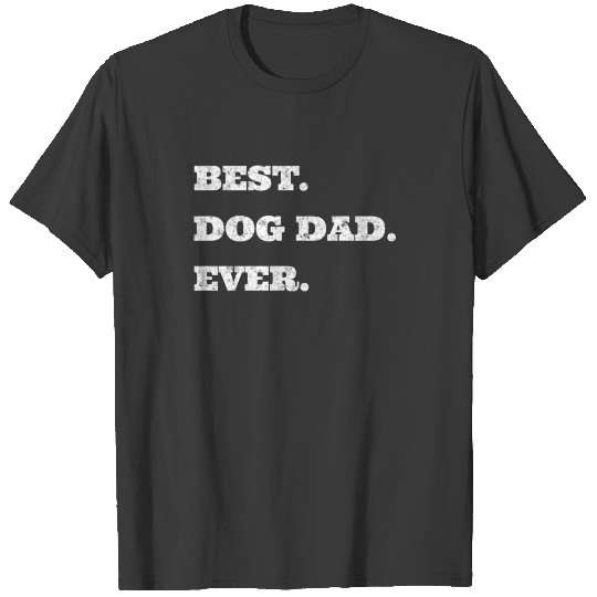 Best dog dad daddy men gift birthday T-shirt