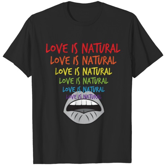 Discover LOVE IS NATURAL T-shirt