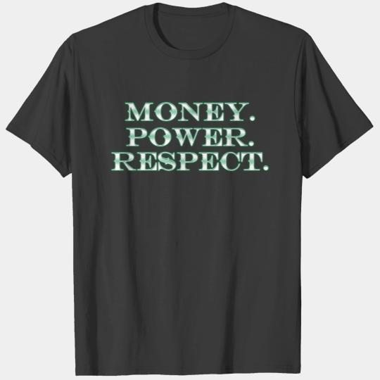 Money Power Respect Humor Cool Graphic Novelty T-shirt