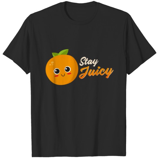 Discover Cute Orange - Stay Juicy T-shirt