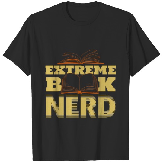Discover Extreme Book Nerd, Gift, Gift Idea T-shirt