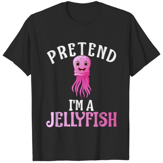 Discover Pretend I'm A Jellyfish |Funny| T-shirt