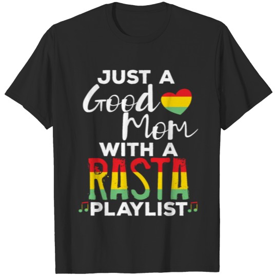 Discover Just a Good Mom with a Rasta Playlist graphic T-shirt