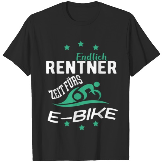 Discover Endlich Rentner zeit fürs E-Bike T-shirt