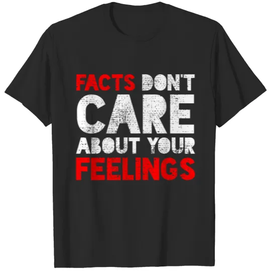 Discover Facts Feelings Quotes Sayings T-shirt