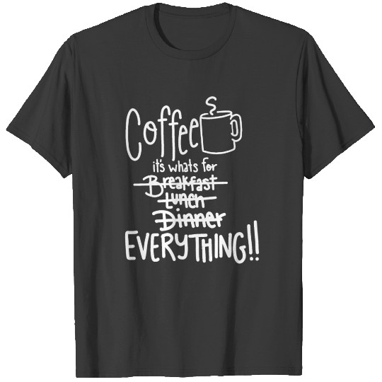 Discover Coffee For Everything T-shirt