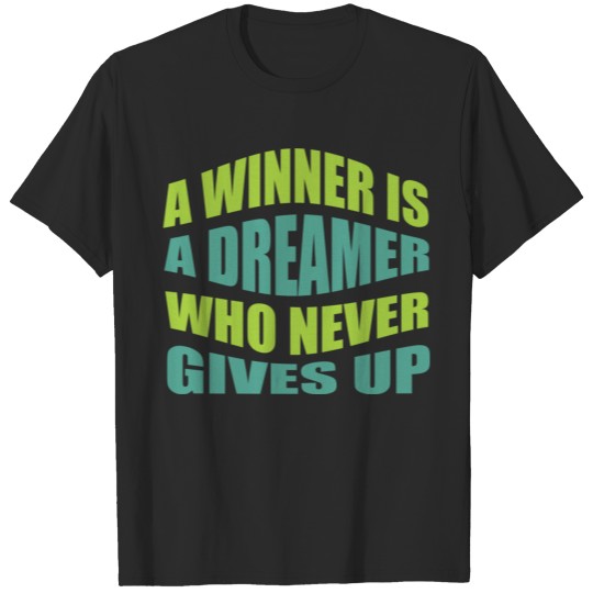 Discover Cool quote - Winner never gives up T-shirt