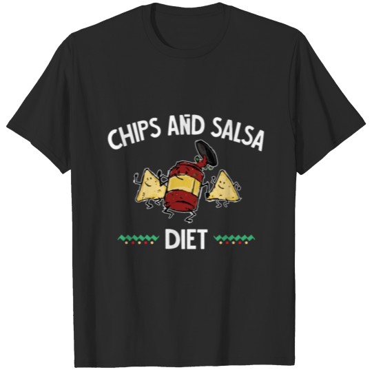Discover Chips and Salsa Diet Funny Food Lover Gift T-shirt