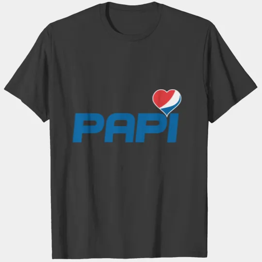papi pepsi father T-shirt