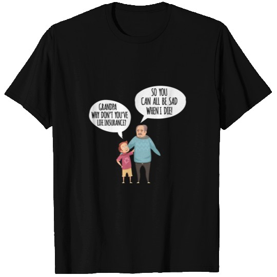 Funny Sad When I Die gift T-shirt