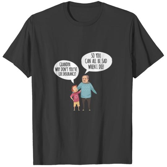 Funny Sad When I Die gift T-shirt