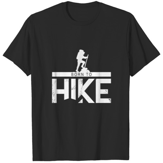 Discover Born to Hike T-shirt