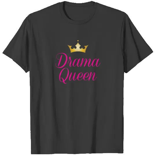 DRAMA QUEEN - ACTING THEATER T-shirt