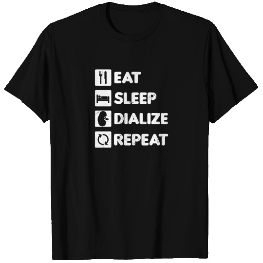 Dialysis Nurse Eat Sleep Dialize Repeat Gift T-shirt
