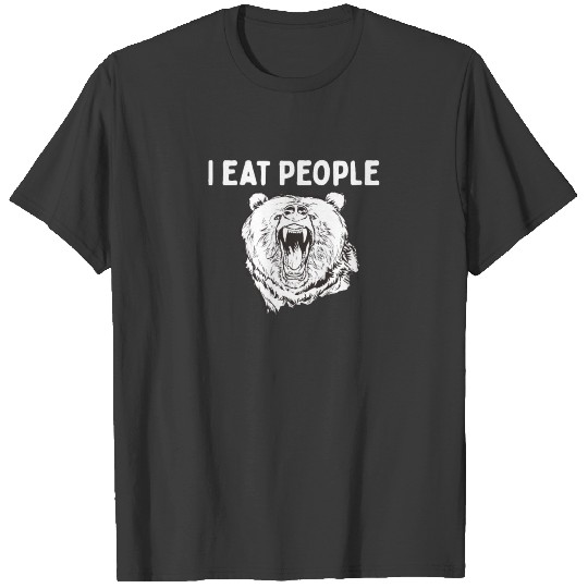 I eat people - climbing, bear, mountaineering, hik T-shirt