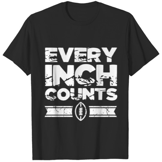 Discover Rugby football every inch counts T-shirt