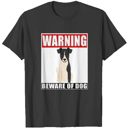 Warning Smooth Fox Terrier Beware Of Dog T-shirt