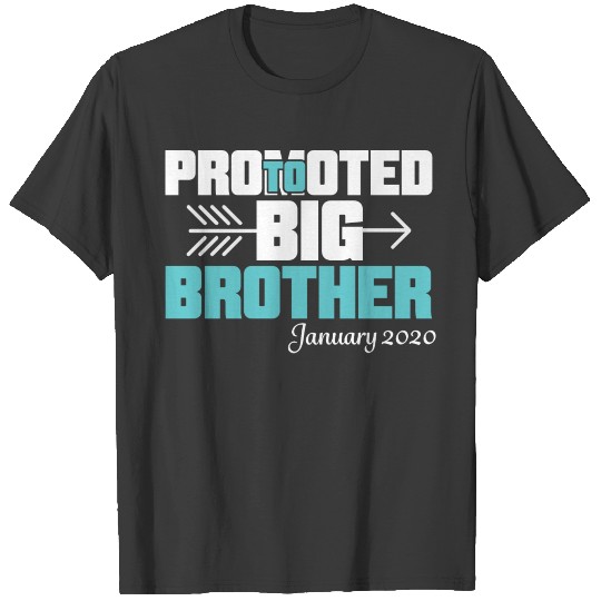 Promoted To Big Brother January 2020 T-shirts! T-shirt