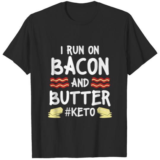 Discover I Run on Bacon and Butter Keto Food Lover T-shirt