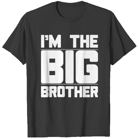 I'm The Big Brother T-shirts T-shirt
