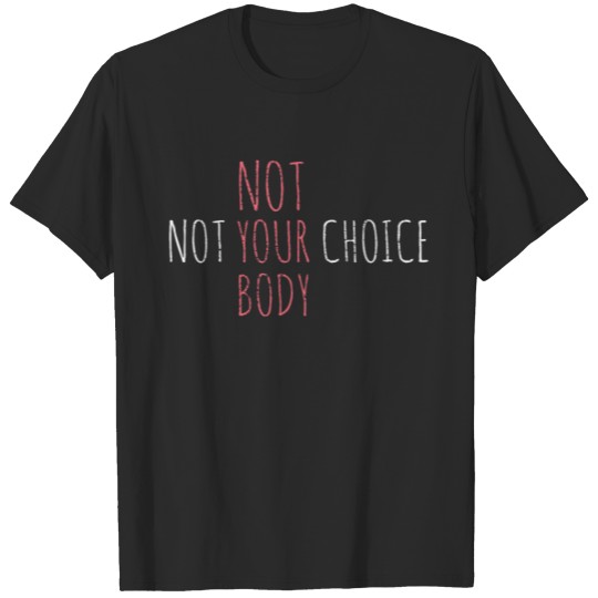 Discover Pro Choice Women's Rights T-shirt