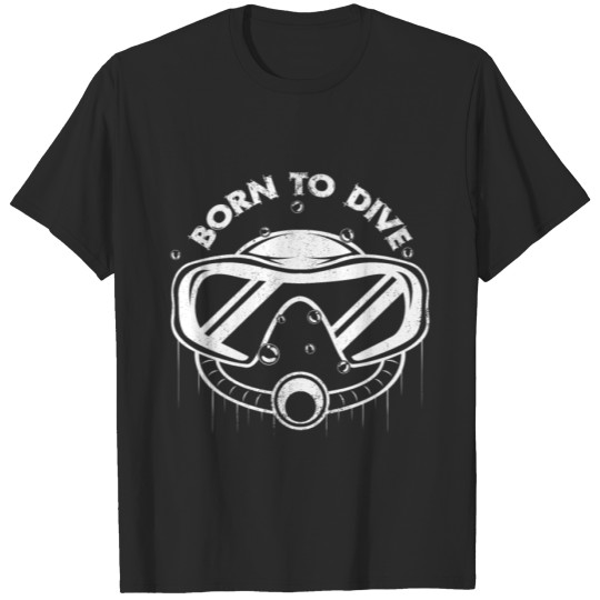 Discover Born To Dive Cool Diving Quotes Diver Statement T-shirt