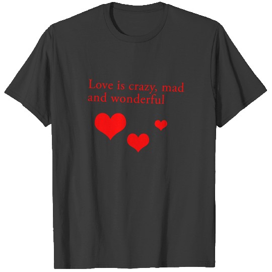 Lovesick love girlfriend friend T-shirt