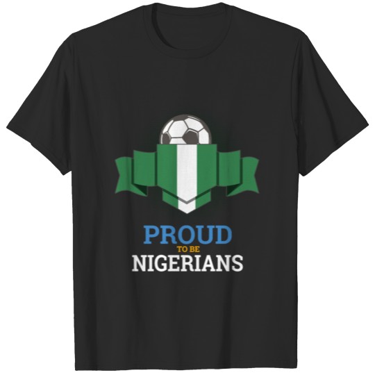 Discover Football Nigerians Nigeria Soccer Team Sports T-shirt