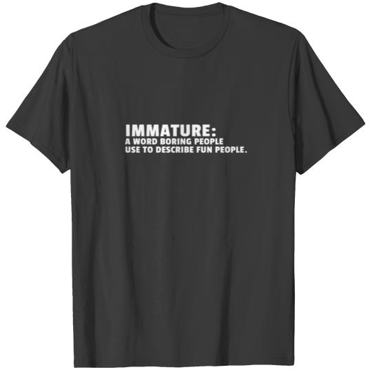 Immature Definition T-shirt