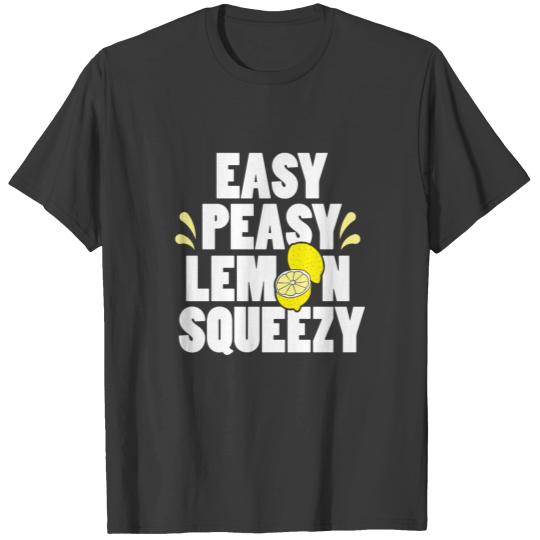 Easy Peasy Lemon Squeezy Fun Summertime Lemonade T-shirt