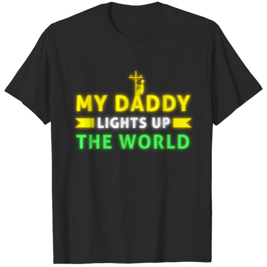 Discover My Daddy Lights Up the World T-shirt