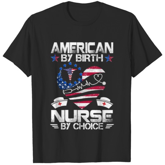 Discover American By Birth Nurse By Choice T shirt T-shirt