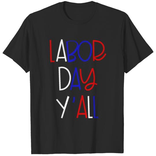 Discover Labor Day Yall T-shirt
