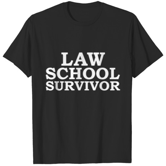 Law School Survivor Attorney Graduate Graduation T-shirt