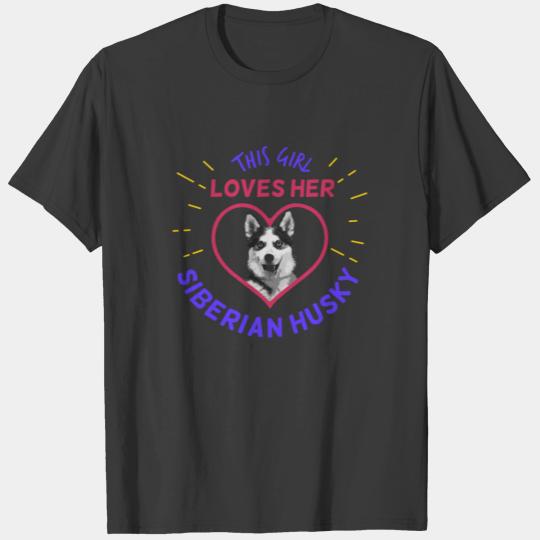 This Girl Loves Her Siberian Husky T-shirt