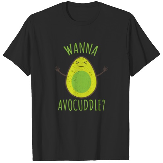Discover Wanna Avocuddle? T-shirt