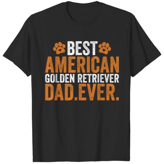 Discover Best American Golden Retriever Dad Ever T-Shirt T-shirt