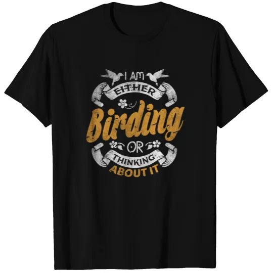 Birding Bird Nerd Bird Watching Gift Shirt T-shirt