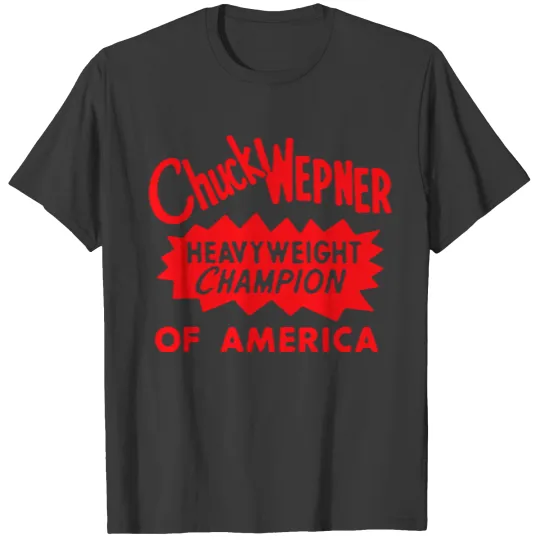 Boxing T-Shirt: Chuck Wepner: Heavyweight Champion T-shirt