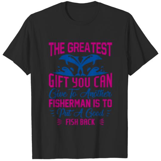 Discover GREATEST GIFT FOR A FISHERMAN T-shirt