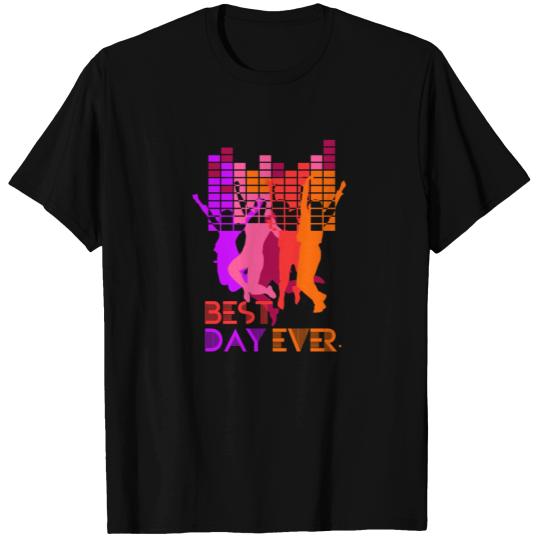 Best Day Ever T-shirt