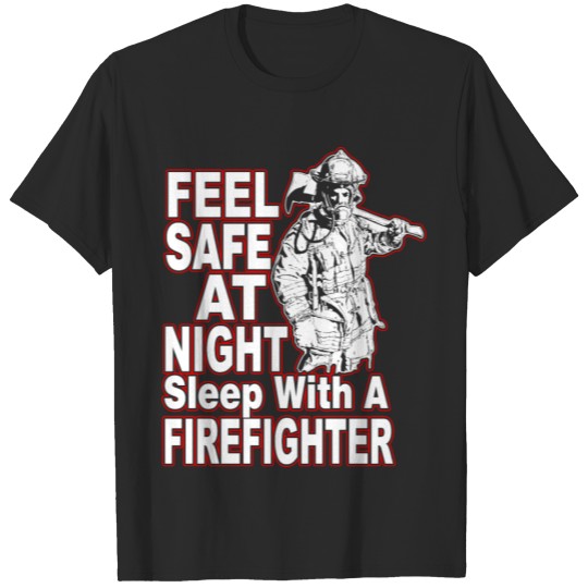 Discover Feel Safe at Night Sleep With a Firefighter T-shirt