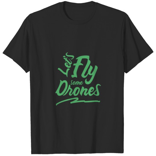 Discover Drone Flight Drone Flying Drone Pilot Drones T-shirt