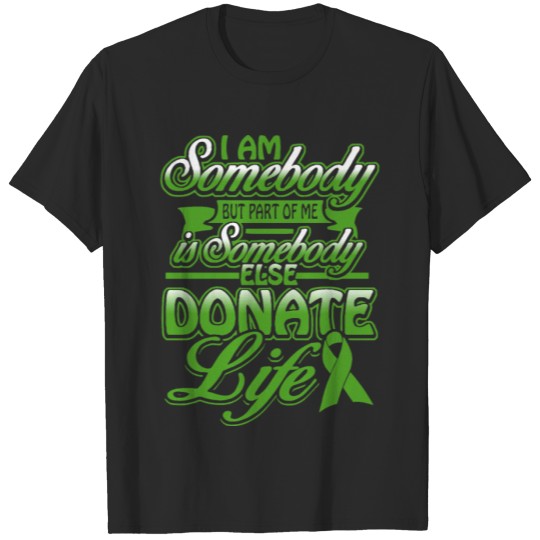 Discover I am somebody but part of me is somebody donate T-shirt