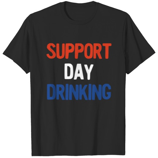 Discover Support Day Drinking Vintage Red White and Blue T-shirt